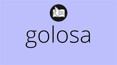 golosa meaning|what is golosa in spanish.